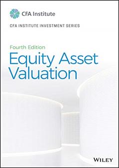 Equity Asset Valuation (CFA Institute Investment Series), written by Jerald E. Pinto