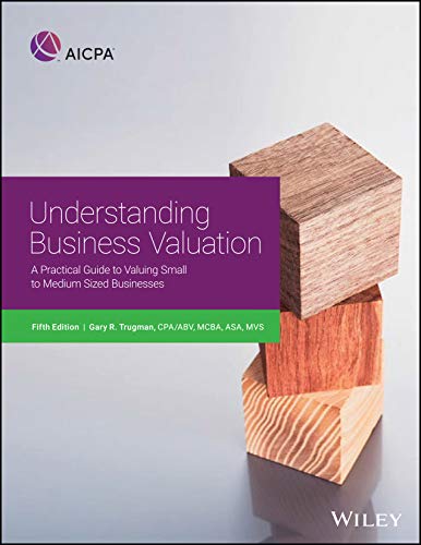 Read Understanding Business Valuation: A Practical Guide To Valuing Small To Medium Sized Businesses, written by Gary R. Trugman Read Understanding Business Valuation: A Practical Guide To Valuing Small To Medium Sized Businesses, written by Gary R. Trugman