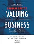 Read Valuing a Business, 6th Edition: The Analysis and Appraisal of Closely Held Companies, written by Shannon P. Pratt; ASA Educational Foundation