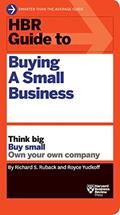 Read HBR Guide to Buying a Small Business: Think Big, Buy Small, Own Your Own Company (HBR Guide Series), written by Richard S. Ruback; Royce Yudkoff