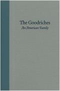 Read GOODRICHES: AN AMERICAN FAMILY, THE, written by DANE STARBUCK