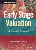 Read Early Stage Valuation: A Fair Value Perspective (Wiley Finance), written by Antonella Puca