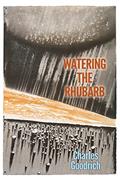 Read Watering the Rhubarb, written by Charles Goodrich
