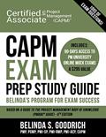 Read CAPM Exam Prep Study Guide: Belinda's All-in-One Program for Exam Success, written by Belinda Goodrich