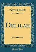 Read Delilah (Classic Reprint), written by Marcus Goodrich