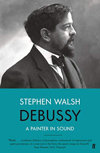 Read Debussy, written by Stephen Walsh Read Debussy, written by Stephen Walsh