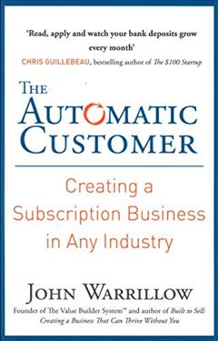 Automatic Customer, written by John Warrillow