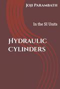 Read Hydraulic Cylinders: In the SI Units, written by Joji Parambath Read Hydraulic Cylinders: In the SI Units, written by Joji Parambath