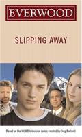 Read Slipping Away (Everwood), written by Emma Harrison