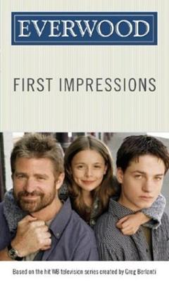 First Impressions (Everwood, #1), written by Laura J. Burns; Melinda Metz