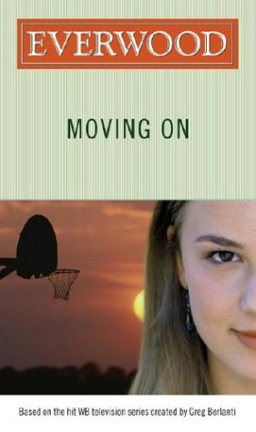 Read Moving On (Everwood), written by Emma Harrison Read Moving On (Everwood), written by Emma Harrison