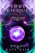 Read Soul Eternal (Everwood Trilogy Book 3), written by Kate Keir