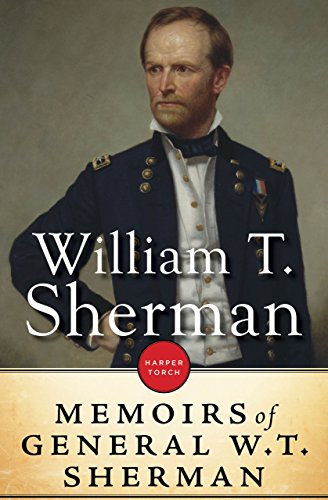 Read The Memoirs Of General William T. Sherman, written by William T. Sherman Read The Memoirs Of General William T. Sherman, written by William T. Sherman