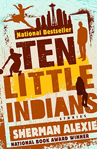 Read Ten Little Indians: Stories, written by Sherman Alexie Read Ten Little Indians: Stories, written by Sherman Alexie