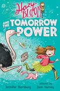 Read Hazy Bloom and the Tomorrow Power (Hazy Bloom, 1), written by Jennifer Hamburg