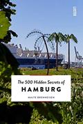 Read The 500 Hidden Secrets of Hamburg, written by Malte Brenneisen