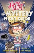 Read Hazy Bloom and the Mystery Next Door (Hazy Bloom, 3), written by Jennifer Hamburg