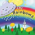 Read Raindrops ARE Rainbows, written by Valerie Bessette