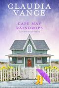 Read Cape May Raindrops (Cape May Book 12), written by Claudia Vance