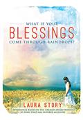 Read What if Your Blessings Come Through Raindrops, written by Laura Story