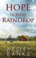 Read Hope In Every Raindrop (Kyle Walker Book 2), written by Wesley Banks