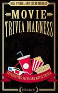 Read Movie Trivia Madness: Interesting Facts and Movie Trivia (Best Trivia Books), written by Bill O'Neill; Steve Murray