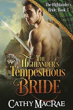 The Highlander's Tempestuous Bride (The Highlander's Bride series), written by Cathy MacRae