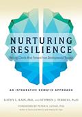 Read Nurturing Resilience: Helping Clients Move Forward from Developmental Trauma--An Integrative Somatic Approach, written by Kathy L. Kain; Stephen J. Terrell
