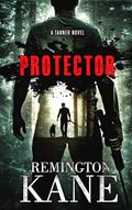 Read Protector (Tanner Novels Book 30), written by Remington Kane
