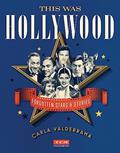 Read This Was Hollywood: Forgotten Stars and Stories (Turner Classic Movies), written by Carla Valderrama Read This Was Hollywood: Forgotten Stars and Stories (Turner Classic Movies), written by Carla Valderrama