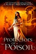 Read Protectors of Poison (Forgotten Gods Book 2), written by Laura Greenwood Read Protectors of Poison (Forgotten Gods Book 2), written by Laura Greenwood