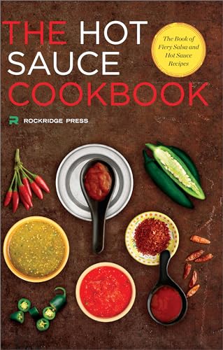 Read Hot Sauce Cookbook: The Book of Fiery Salsa and Hot Sauce Recipes, written by Rockridge Press Read Hot Sauce Cookbook: The Book of Fiery Salsa and Hot Sauce Recipes, written by Rockridge Press