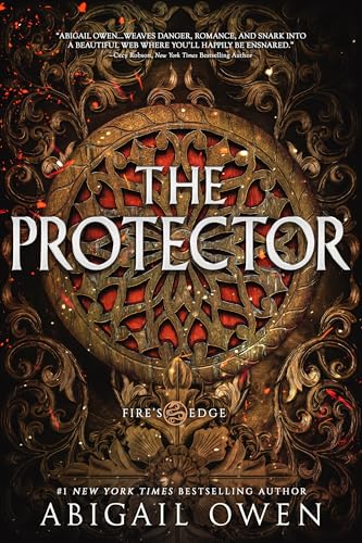 Read The Protector (Fire's Edge Book 5), written by Abigail Owen Read The Protector (Fire's Edge Book 5), written by Abigail Owen