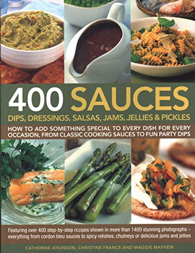 Read 400 Sauces-Dips Dressings Salsas, written by Catherine Atkinson; Christine France; Maggie Mayhew Read 400 Sauces-Dips Dressings Salsas, written by Catherine Atkinson; Christine France; Maggie Mayhew