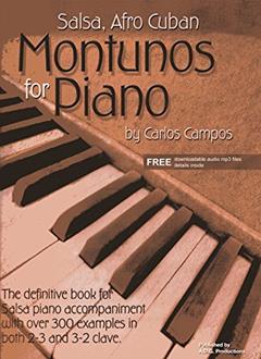 Salsa & Afro Cuban Montunos for Piano Book/downloadable audio files, written by Carlos Campos