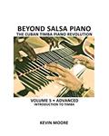 Read Beyond Salsa Piano: The Cuban Timba Piano Revolution: Volume 5- Introducing Timba, written by Kevin Moore