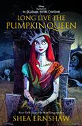 Read Long Live the Pumpkin Queen: Tim Burton's The Nightmare Before Christmas, written by Shea Ernshaw
