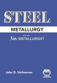 Read Steel Metallurgy for the Non-Metallurgist, written by John D. Verhoeven