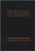 Read Mechanical Metallurgy, written by George Dieter