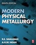 Read Modern Physical Metallurgy, written by R. E. Smallman PhD; A.H.W. Ngan PhD