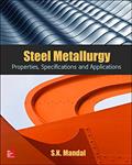 Read Steel Metallurgy: Properties, Specifications and Applications, written by S.K. Mandal
