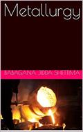 Read Metallurgy, written by Babagana Jidda shettima