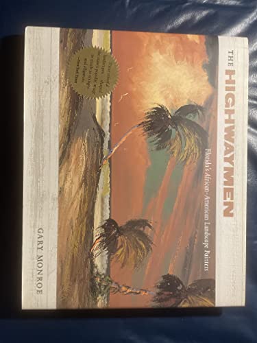 Read The Highwaymen: Florida's African-American Landscape Painters, written by Gary Monroe Read The Highwaymen: Florida's African-American Landscape Painters, written by Gary Monroe
