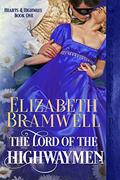 Read The Lord of the Highwaymen: A Historical Romance Novella (Hearts & Highways Book 1), written by Elizabeth Bramwell