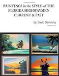 Read Paintings in the style of the Florida Highwaymen current and past., written by David Devensky