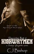 Read Highwaymen: Regulators Book 2 (Cowboy Gangster: Regulators series), written by CJ Bishop
