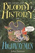 Read BLOODY HISTORY OF HIGHWAYMEN, written by John Farman Read BLOODY HISTORY OF HIGHWAYMEN, written by John Farman
