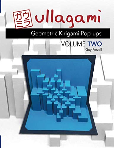 Read Ullagami: Geometric Kirigami Pop-Ups, Volume Two, written by Guy Petzall