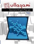 Read Ullagami: Geometric Kirigami Pop-Ups, Volume Two, written by Guy Petzall
