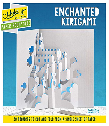 Read Paper Sculpture Enchanted Kirigami (Make It By Hand), written by Patricia Moffett Read Paper Sculpture Enchanted Kirigami (Make It By Hand), written by Patricia Moffett